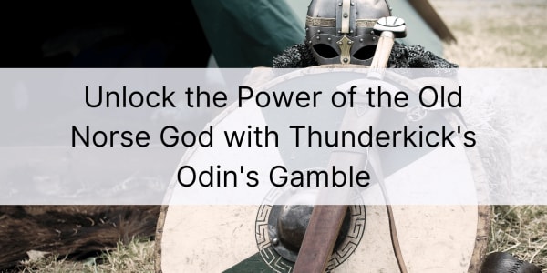 Desbloqueie o poder do Old Norse God com Thunderkick's Odin's Gamble